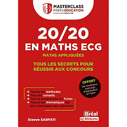 20/20 en maths ECG : maths appliquées : tous les secrets pour réussir aux concours - Occasion