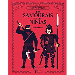 Le guide visuel des samouraïs et des ninjas - Occasion