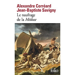 Le naufrage de la Méduse : relation du naufrage de la frégate la Méduse - Occasion