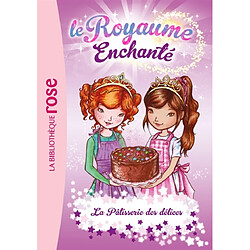 Le royaume enchanté. Vol. 8. La pâtisserie des délices - Occasion