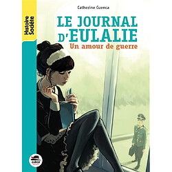 Le journal d'Eulalie : un amour de guerre - Occasion