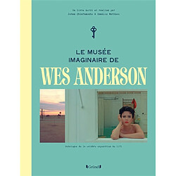 Le musée imaginaire de Wes Anderson