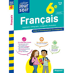 Français 6e, 11-12 ans : conforme au programme