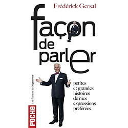 Façon de parler : petites et grandes histoires de mes expressions préférées - Occasion