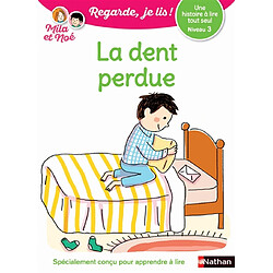 La dent perdue : une histoire à lire tout seul, niveau 3