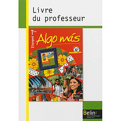 Algo mas, espagnol Terminale, B1-B2 : livre du professeur - Occasion