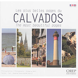 Les plus belles pages du Calvados. Calvados : the most beautiful pages