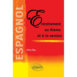 Espagnol : entraînement au thème et à la version - Occasion