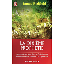 La dixième prophétie : la suite de La prophétie des Andes - Occasion