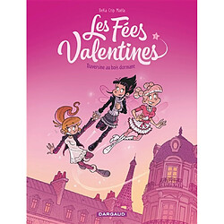 Les fées valentines. Vol. 1. Traversine au bois dormant - Occasion