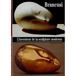 Brancusi : l'inventeur de la sculpture moderne - Occasion