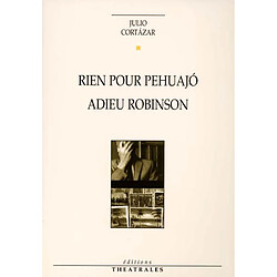 Rien pour Pehuajo. Adieu Robinson - Occasion