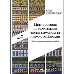 Méthodologie de l'analyse des textes espagnols et hispano-américains : théorie, analyses commentées, anthologie