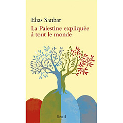 La Palestine expliquée à tout le monde