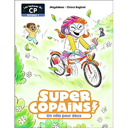 Super copains !. Vol. 3. Un vélo pour deux : niveau 1