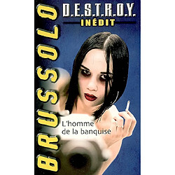 Destroy. Vol. 1. L'homme de la banquise - Occasion