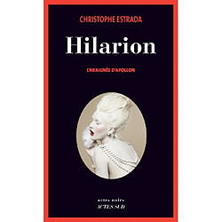 Hilarion. L'araignée d'Apollon