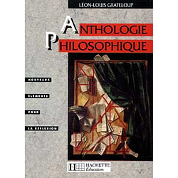 Anthologie philosophique, classes terminales : nouveaux éléments pour la réflexion, textes et documents - Occasion