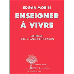 Enseigner à vivre : manifeste pour changer l'éducation - Occasion