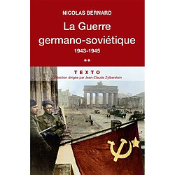 La guerre germano-soviétique, 1941-1945. Vol. 2. 1943-1945