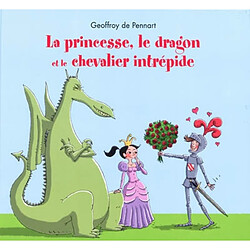 La princesse, le dragon et le chevalier intrépide