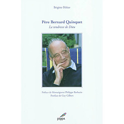 Père Bernard Quinquet : la tendresse de Dieu - Occasion