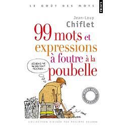 99 mots et expressions à foutre à la poubelle - Occasion