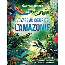 Voyage au coeur de l'Amazonie