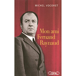 Mon ami Fernand Raynaud