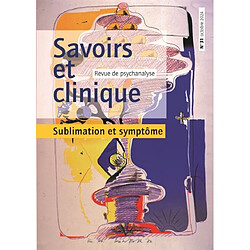 Savoirs et clinique, n° 31. Sublimation et symptôme