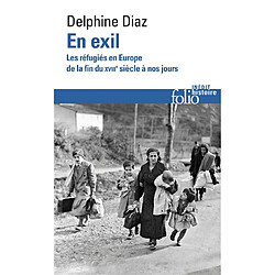 En exil : les réfugiés en Europe, de la fin du XVIIIe siècle à nos jours - Occasion