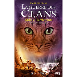 La guerre des clans : cycle 5, l'aube des clans. Vol. 4. L'étoile flamboyante