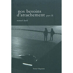 Nos besoins d'attachement. Vol. 2 - Occasion