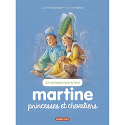 Je commence à lire avec Martine. Vol. 24. Princesses et chevaliers - Occasion