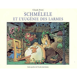 Schmélele et l'Eugénie des Larmes