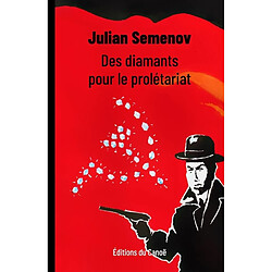 Des diamants pour le prolétariat