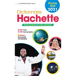 Dictionnaire Hachette encyclopédique de poche top 2021 : noms propres et noms communs : 50.000 mots, 10.000 noms propres - Occasion