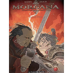 Morgana. Vol. 3. Les deux phénix