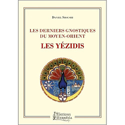 Les derniers gnostiques du Moyen-Orient : les yézidis - Occasion