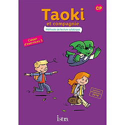 Taoki et compagnie, méthode de lecture syllabique CP : cahier d'exercices 2