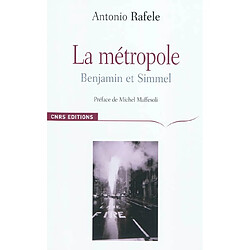 La métropole : Benjamin et Simmel