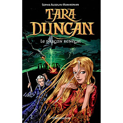 Tara Duncan. Le dragon renégat