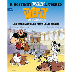 Idéfix et les irréductibles. Vol. 4. Les irréductibles font leur cirque