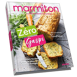 Zéro gaspi : recettes faciles pour ne plus rien jeter et bien manger - Occasion