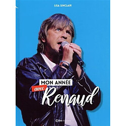 Mon année avec Renaud