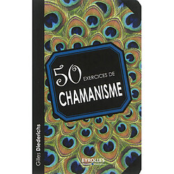 50 exercices de chamanisme