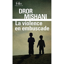 La violence en embuscade : une enquête d'Avraham Avraham - Occasion