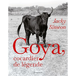 Goya, cocardier de légende