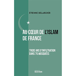 Au coeur de l'islam de France : trois ans d'infiltration dans 70 mosquées - Occasion