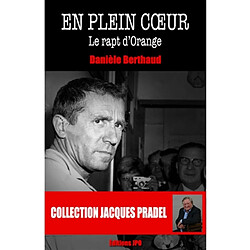 En plein coeur : le rapt d'Orange - Occasion